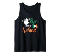 Bye, Moving To Ireland Tank Top