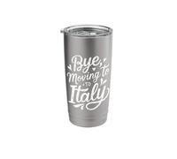 Bye, Moving to Italy Stainless Steel Insulated Tumbler