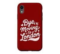 Bye, Moving To London Case for iPhone XR