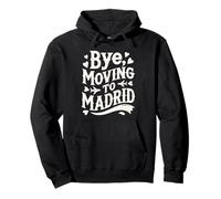 Bye, Moving To Madrid Pullover Hoodie
