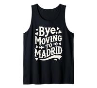 Bye, Moving to Madrid Tank Top