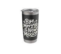 Bye, Moving to New Mexico Stainless Steel Insulated Tumbler