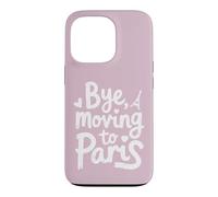 Bye, Moving To Paris Case for iPhone 13 Pro