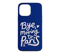 Bye, Moving To Paris Case for iPhone 13 Pro Max