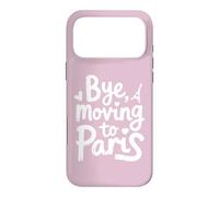 Bye, Moving To Paris Case for iPhone 17 Pro Max