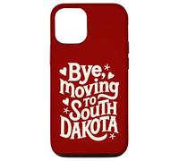 Bye, Moving To South Dakota Case for iPhone 12/12 Pro
