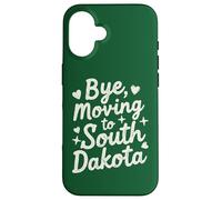Bye, Moving To South Dakota Case for iPhone 16