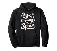 Bye, Moving To Spain Pullover Hoodie