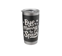 Bye, Moving to Spain Stainless Steel Insulated Tumbler