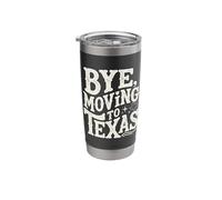 Bye, Moving to Texas Stainless Steel Insulated Tumbler