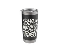 Bye, Moving to Texas Stainless Steel Insulated Tumbler