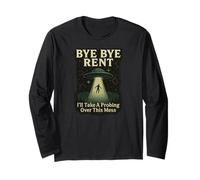 Bye Rent, UFO UAP Abduction Believer Paranormal Investigator Long Sleeve T-Shirt