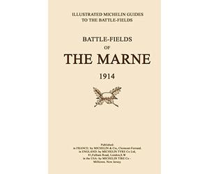Bygone Pilgrimage. Battlefields of the Marne 1914. An I - Paperback NEW Michelin