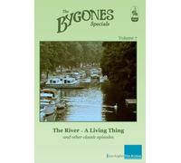 Bygones Specials Volume 7 - The River: A Living Thing and other episodes [DVD]