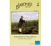 Bygones Specials Volume 8 - A Man Between Three Rivers and other episodes [DVD]