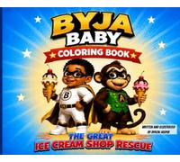 Byja Baby: The Great Ice Cream Shop Rescue Coloring Book