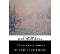 Byliny book: hero tales of Russia
