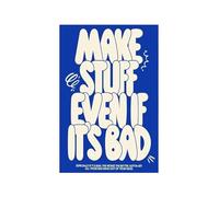 BYLSAGWHT For the Creative Who Hesitates - “Make Stuff Even if It’s Bad” Blue Abstract Wall-Art, Encouraging Decor for Studio & Desk (Framed,12x18inch(30x45cm))