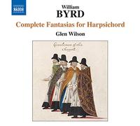 Byrd – Complete Fantasias, Preludes, Voluntaries for Harpsichord
