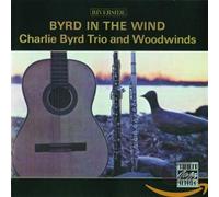 Byrd, Charlie -Trio- - Byrd in the Wind [European Import]