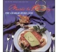 Byrd, Charlie Trio - Music to Dine By