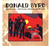 Byrd, Donald - Thank You For F.U.M.L. (Funking Up My Life)