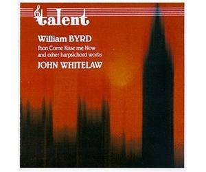 Byrd, W. - John Come Kisse Me Now/Bells/M