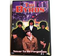 Byrds-Never to Be Forgotten [DVD]