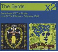 Byrds, The - Sweetheart Of The Rodeo/Live At The Fillmore - February 1969
