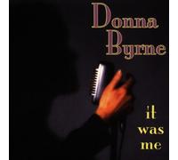Byrne, Donna - It Was Me
