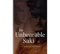 Unbearable Saki The Work of H. H. Munro by Sandie Byrne 9780199226054