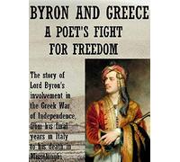 Byron and Greece - a poet's fight for Freedom