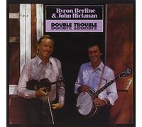 Byron Berline & John Hickman - Double Trouble