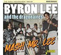 Byron Lee And The Dragonaires – Mash! Mr. Lee: The Early Recordings 1960-62