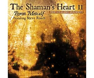 Byron Metcalf - The Shaman's Heart Ii