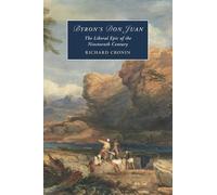 Byron's Don Juan: The Liberal Epic of the Nineteenth Century (Cambridge Studies in Romanticism)