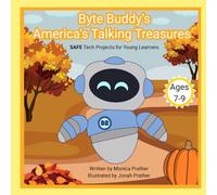 Byte Buddy's America's Talking Treasures: SAFE Tech Projects for Young Learners