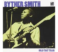 Byther Smith - Hold That Train