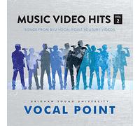 BYU Vocal Point - Music Video Hits Vol 2 - Songs from BYU Vocal Point YouTube Videos