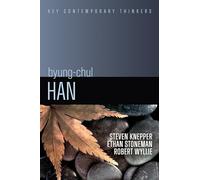 Byung-Chul Han: A Critical Introduction (Key Contemporary Thinkers)