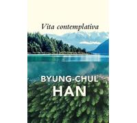 Byung-Chul Han Vita Contemplativa (Paperback)