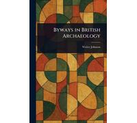 Byways in British Archaeology