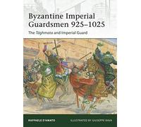 Byzantine Imperial Guardsmen 925-1025: The Tághmata and Imperial Guard: 187 (Elite)
