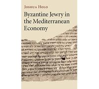 Byzantine Jewry in the Mediterranean Economy