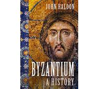 Byzantium: A History