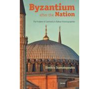 Byzantium after the Nation