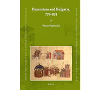 Byzantium and Bulgaria, 775-831: Winner of the 2013 John Bell Book Prize: 16 (East Central and Eastern Europe in the Middle Ages, 450-1450)