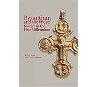 Byzantium and the West: Jewelry in the First Millennium (Byzantium and the West, 2)
