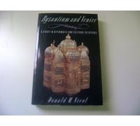 Byzantium and Venice: A Study in Diplomatic and Cultural Relations