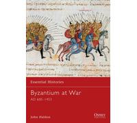 Byzantium at War : AD 600-1453